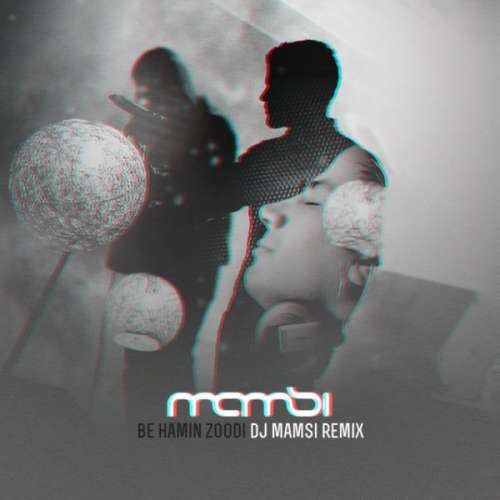 Be Hamin Zoodi (Dj Mamsi Remix)